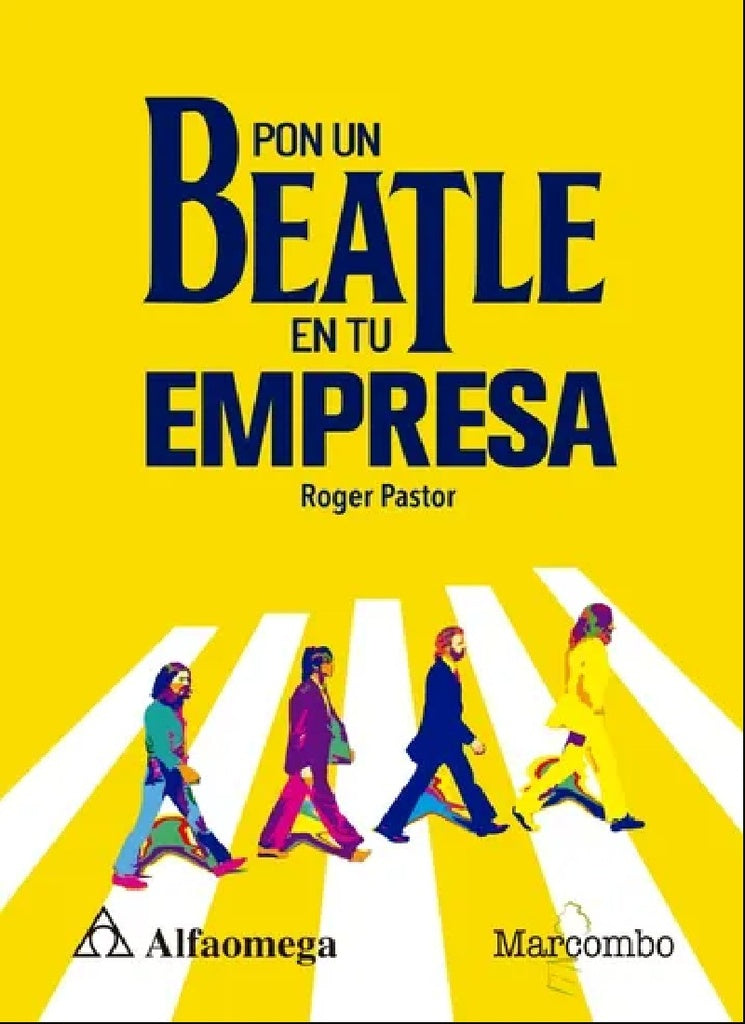 Pon un Beatle en tu empresa | Roger Olmos Pastor