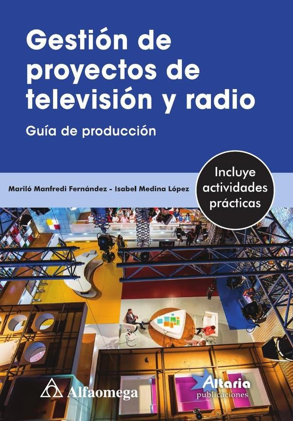 Gestión de proyectos de televisión y radio | Medina López, Manfredi Fernández