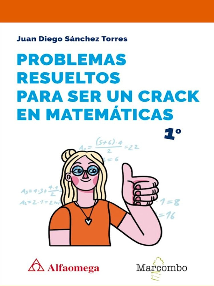 Problemas Resueltos para Ser un Crack en Matemáticas. 1º ESO | Juan Diego Sánchez Torres
