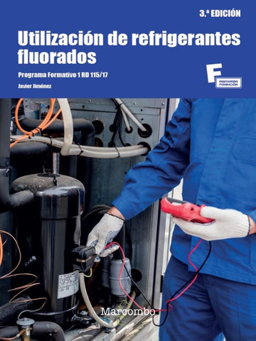 Utilización de Refrigerantes Fluorados 3.ª Edición | JAVIER AREVALO JIMENEZ