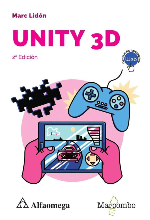 Unity 3d 2ª Edición | Marc Lidón