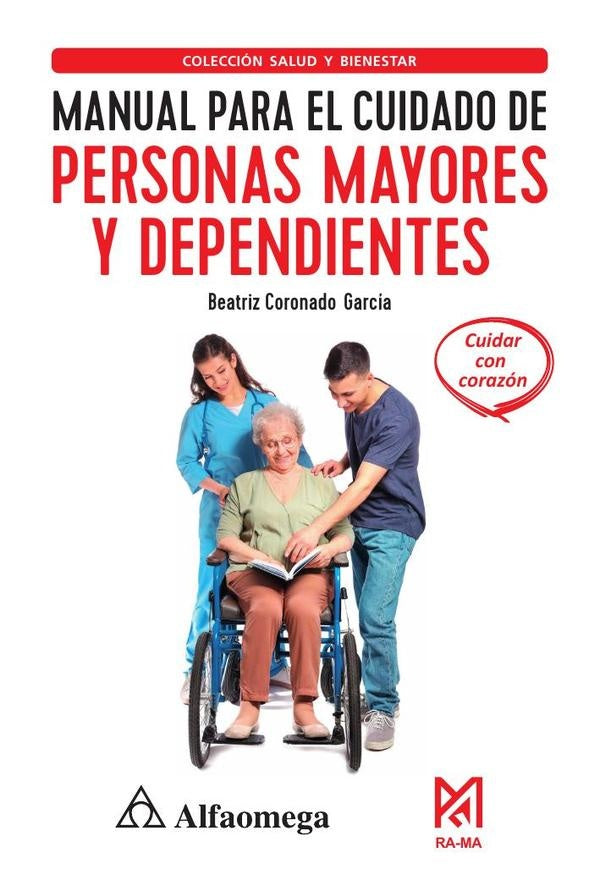 Manual para el Cuidado de Personas Mayores y Dependientes | Beatriz Coronado García