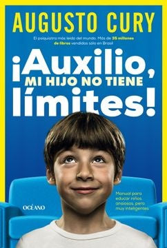 AUXILIO MI HIJO NO TIENE LIMITES | Augusto Cury