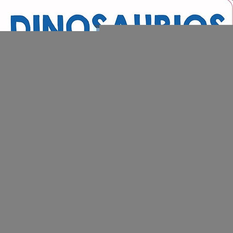 DINOSAURIOS  MI PEQUEÑO MUNDO..