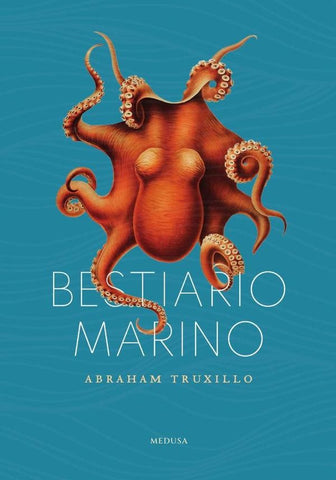 Bestiario marino | Abraham Truxillo