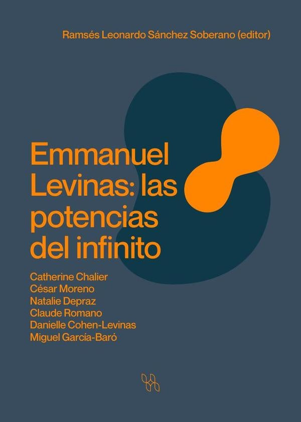 Emmanuel Levinas: las potencias del infinito | Ramsés Leonardo  Sánchez Soberano