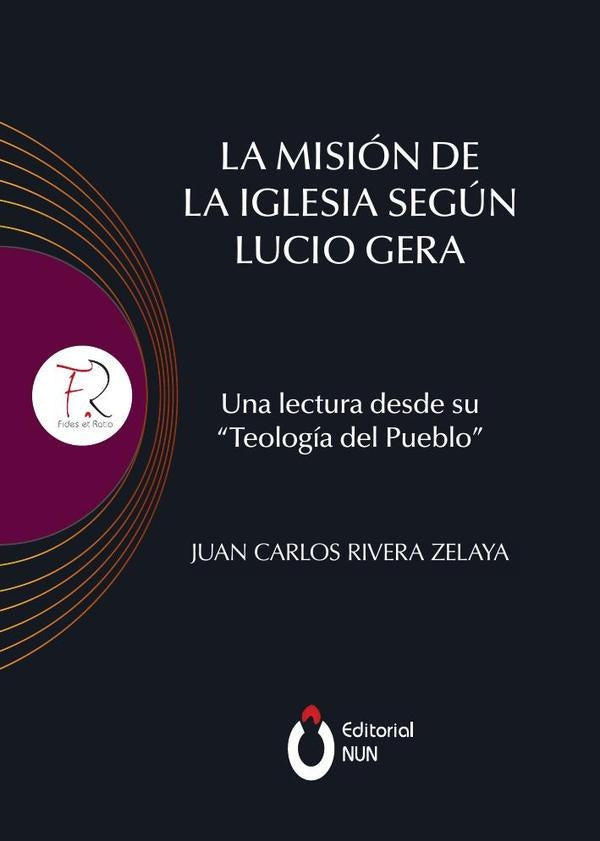 La misión de la Iglesia según Lucio Gera | Juan-Carlos Rivera Zelaya