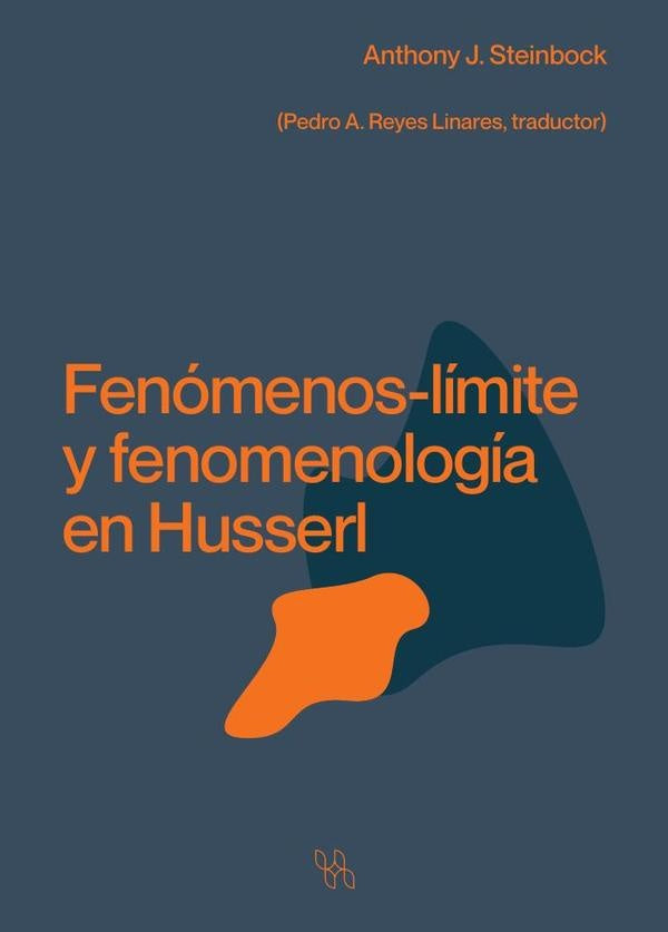 Fenómenos-Límite y Fenomenología en Husserl | Pedro Antonio, Steinbock