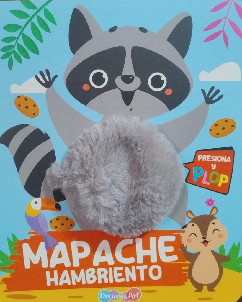 PRESIONA Y PLOP MAPACHE HAMBRIENTO