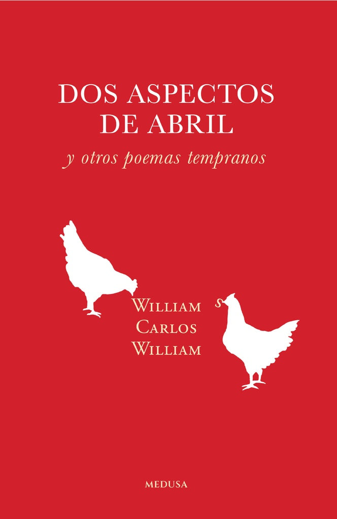 Dos aspectos de abril y otros poemas tempranos | Williams, Trevizo