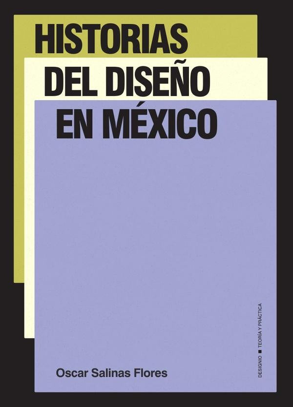 Historias del diseño en México | Oscar Salinas Flores