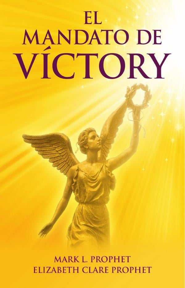 El Mandato de Victory | Mark L. Prophet