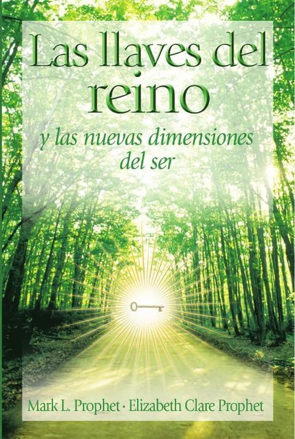 Las Llaves del Reino y las nuevas dimensiones del ser | Mark L. Prophet