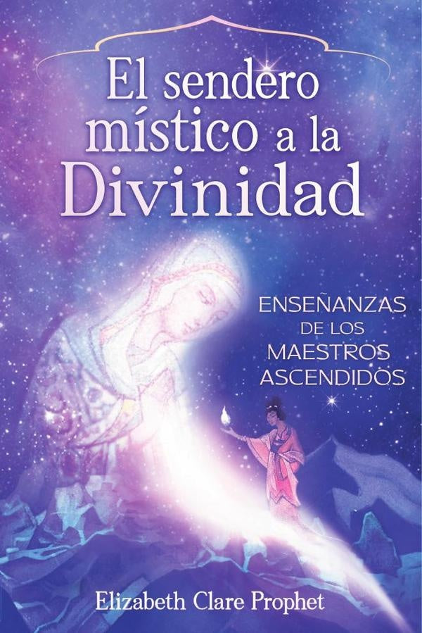 El Sendero Mistico a la Divinidad | Prophet, Clare Prophet