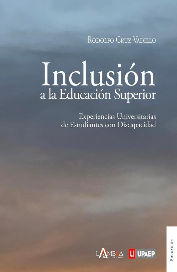 Inclusión a la educación superior | Rodolfo Cruz Vadillo