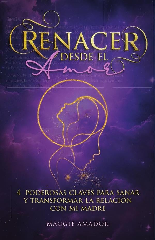 Renacer Desde el Amor | Maggie Amador