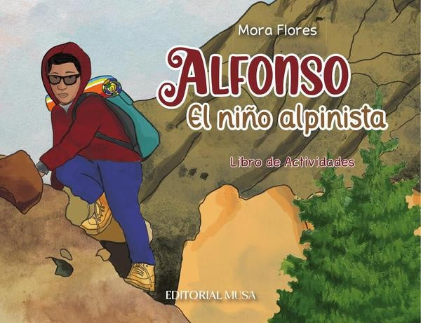 Alfonso, el Niño Alpinista | Mora Flores