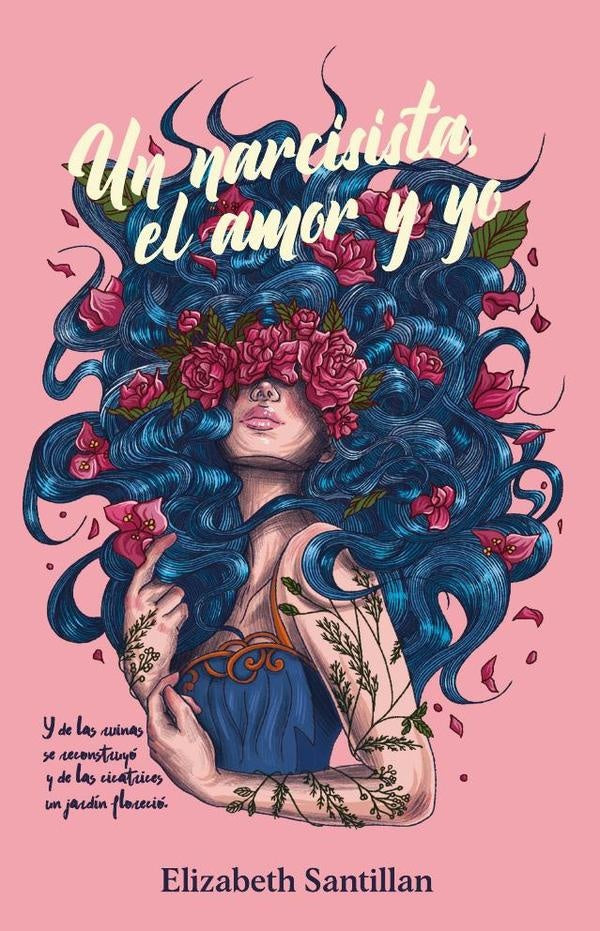 Un narcicista, el amor y yo | Elizabeth Santillan