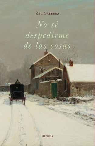 No sé despedirme de las cosas | Zel Cabrera
