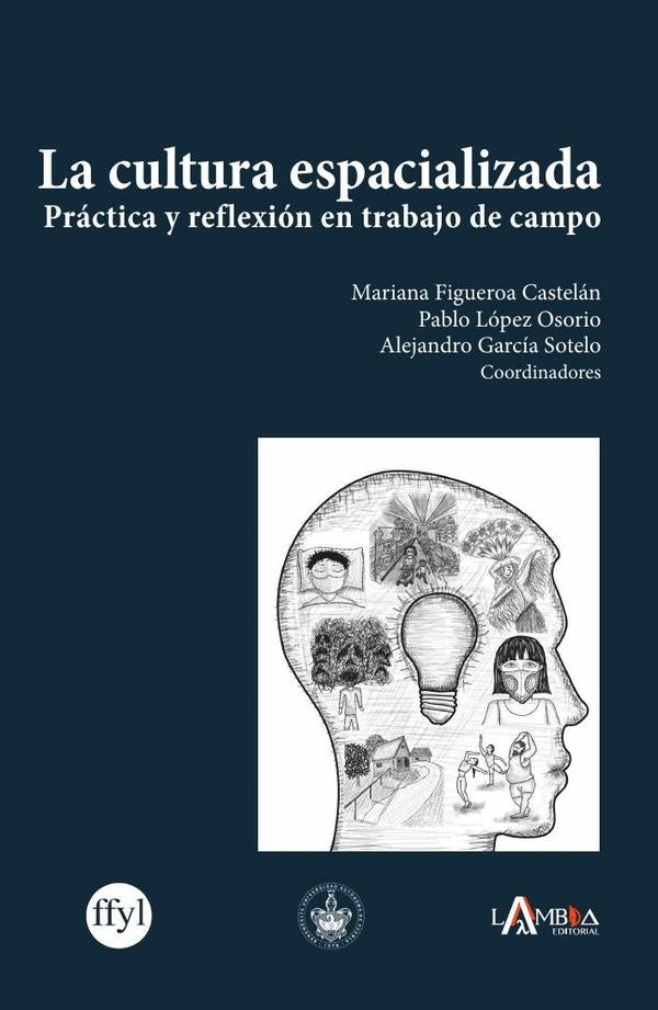 La cultura espacializada | Figueroa Castelán, García Sotelo y otros