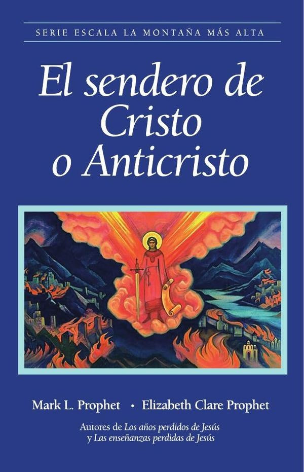 El Sendero del Cristo o Anticisto | Elizabeht Clare Prophet, Mark L. Prophet y otros