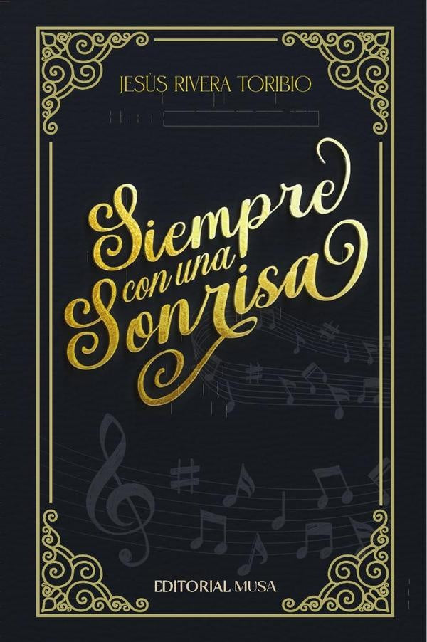Siempre Con Una Sonrisa | Jesús Rivera Toribio