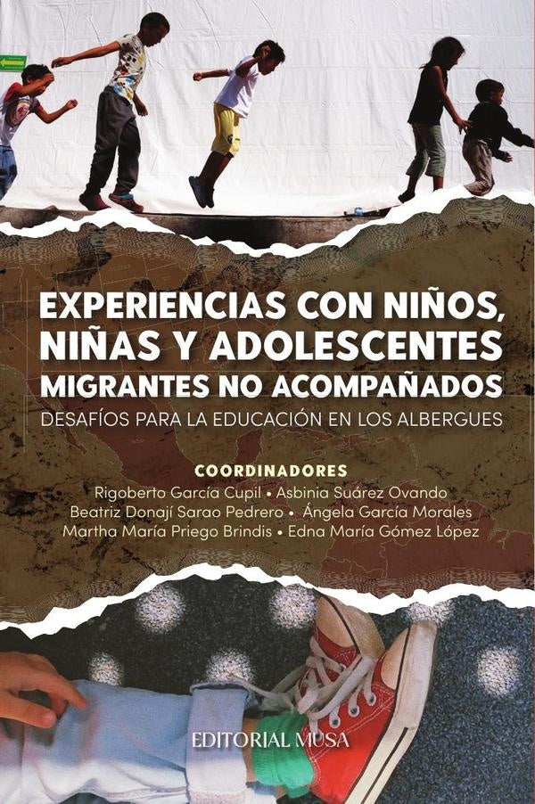 Experiencias con niños, niñas y adolescentes migrantes no acompañados. | Rigoberto García Cupil