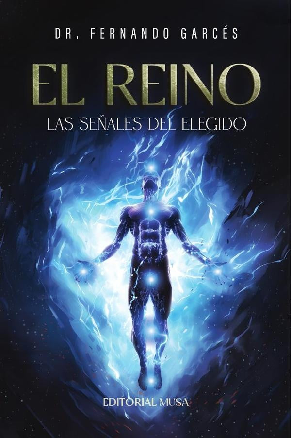 El Reino: Las Señales del Elegido | Dr. Fernando Garcés