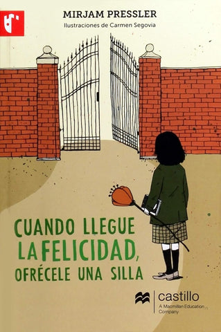 CUANDO LLEGUE LA FELICIDAD OFRECE UNA SILLA* | Mirjam Pressler