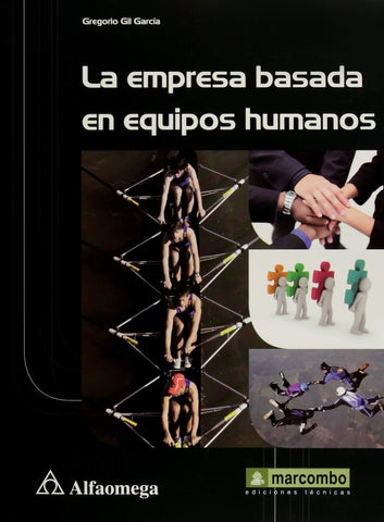 La empresa basada en equipos humanos  | GILLEN .