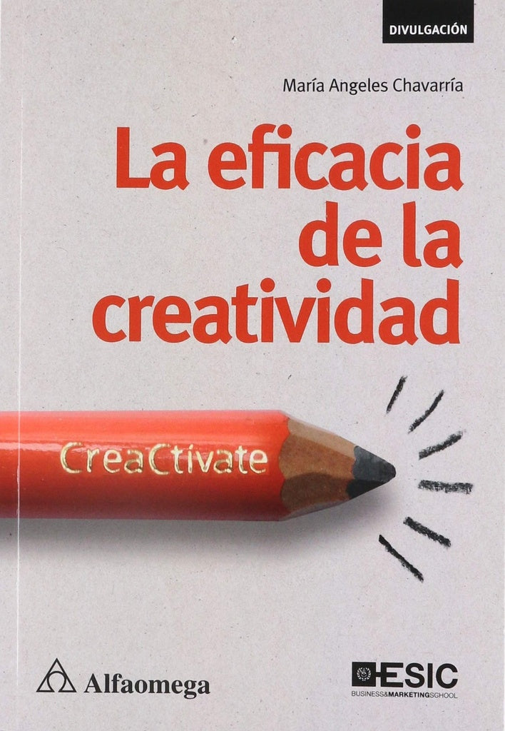 LA EFICACIA DE LA CREATIVIDAD: Creativate | Chavarria Chavarria