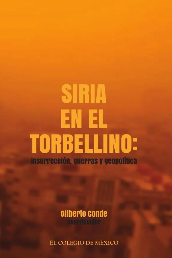 Siria en el torbellino | Gilberto Conde
