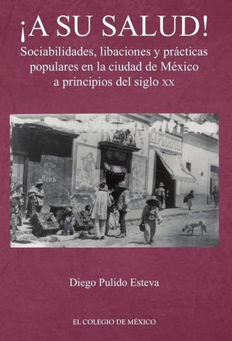 ¡A su salud! | Diego Pulido Esteva