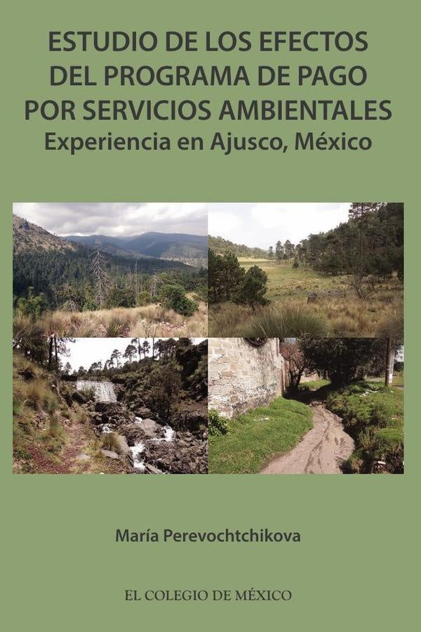 Estudio de los efectos del programa de pago por servicios ambientales. | María Perevochtchikova