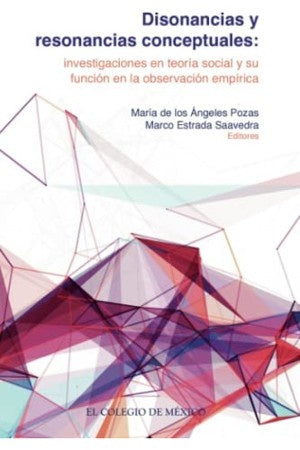 Disonancias y resonancias conceptuales: | de los Ángeles Pozas, Estrada Saavedra y otros