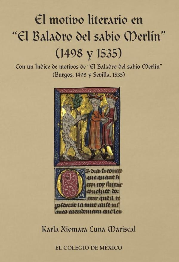 El motivo literario en El Baladro del sabio Merli´n (1498 y 1535) | Karla Xiomara Luna Mariscal