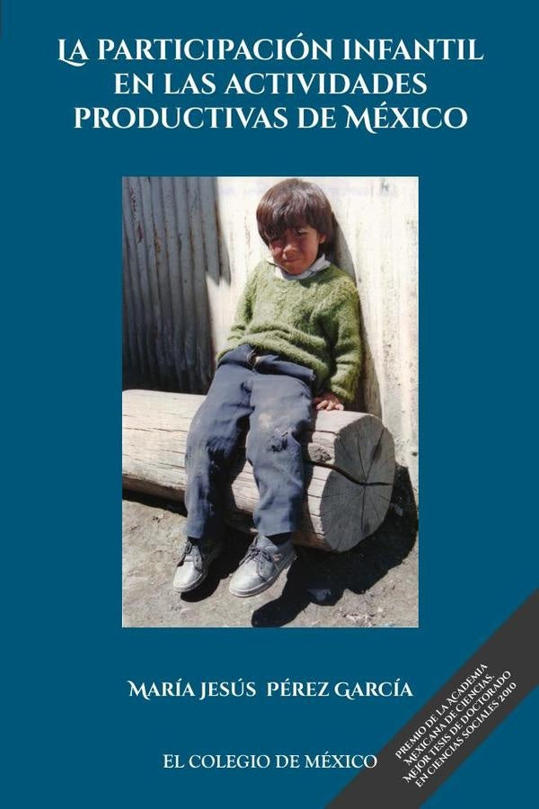 La participación infantil en las actividades productivas de México | Pérez García, Pérez García