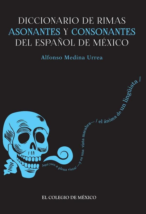 Diccionario de rimas asonantes y consonantes del español de México | Alfonso Medina Urrea