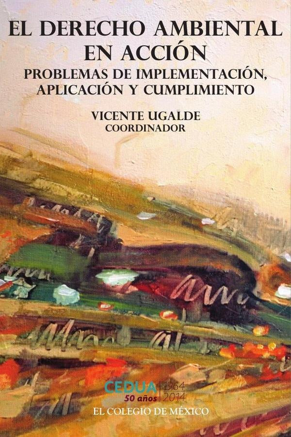 El derecho ambiental en acción | Louis Rosenberg, Ugalde