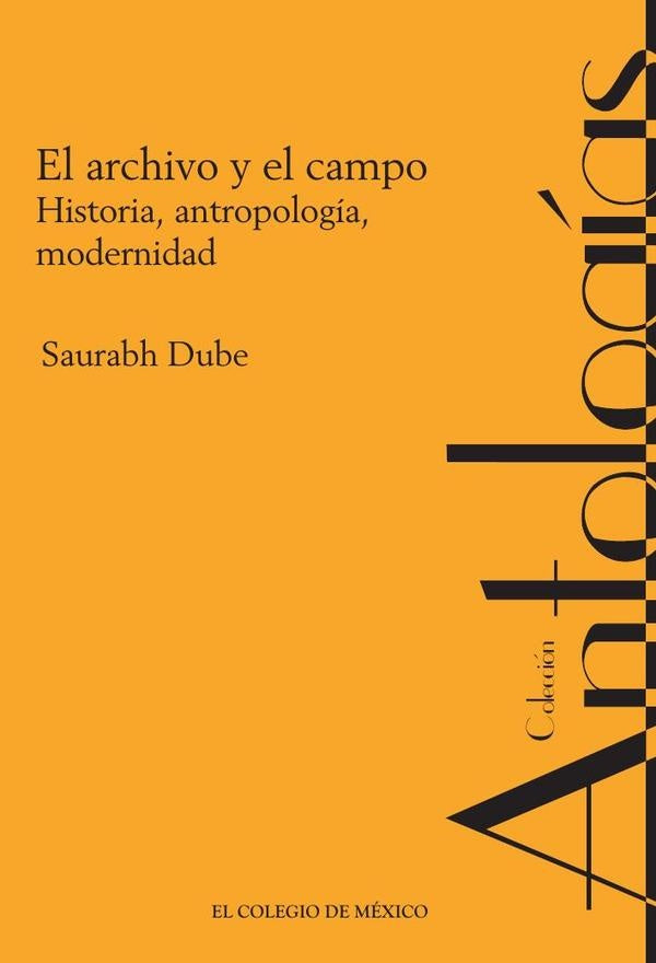 El archivo y el campo. | Saurabh Dube