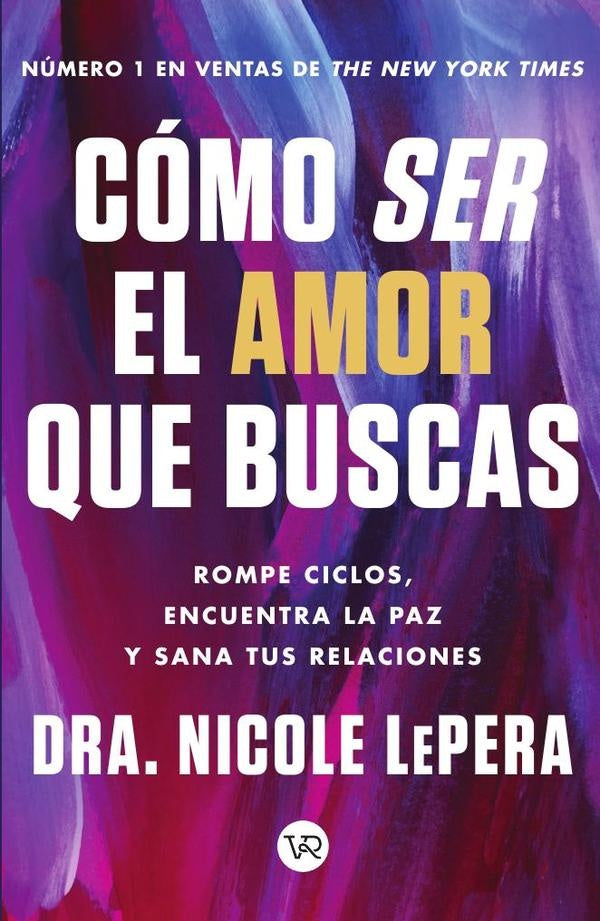 Cómo ser el amor que buscas | Nicole Lepera