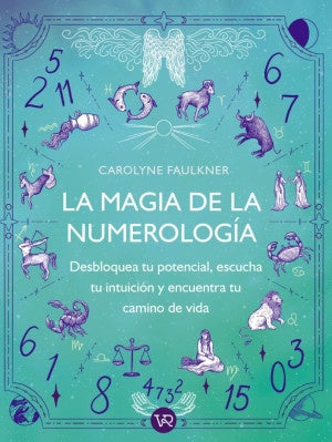 La magia de la numerología | Carolyne Faulkner