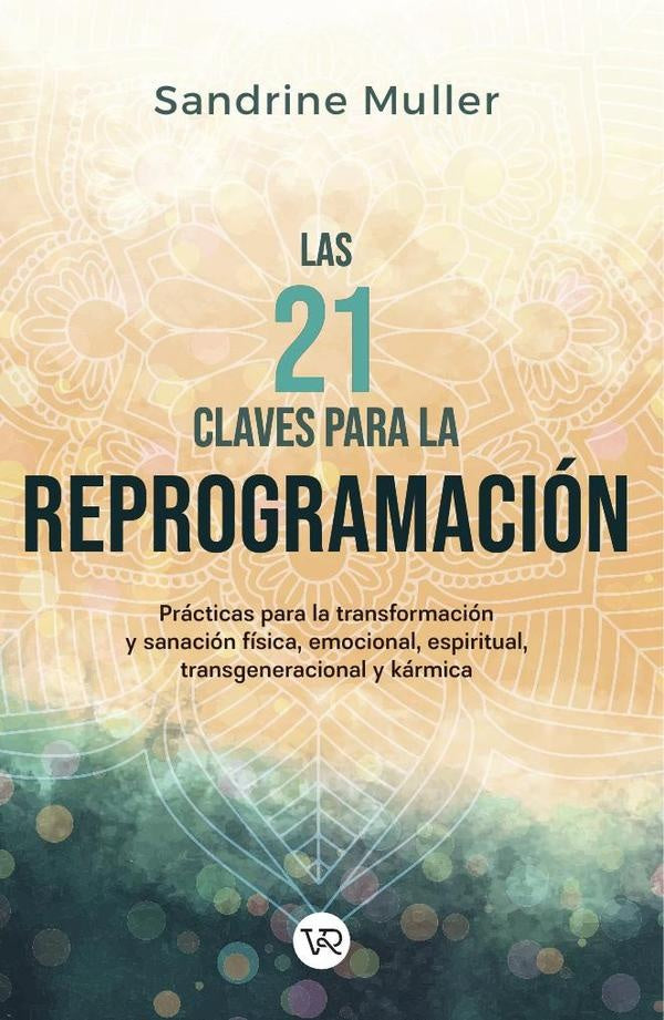 Las 21 claves para la reprogramación | Sandrine Muller