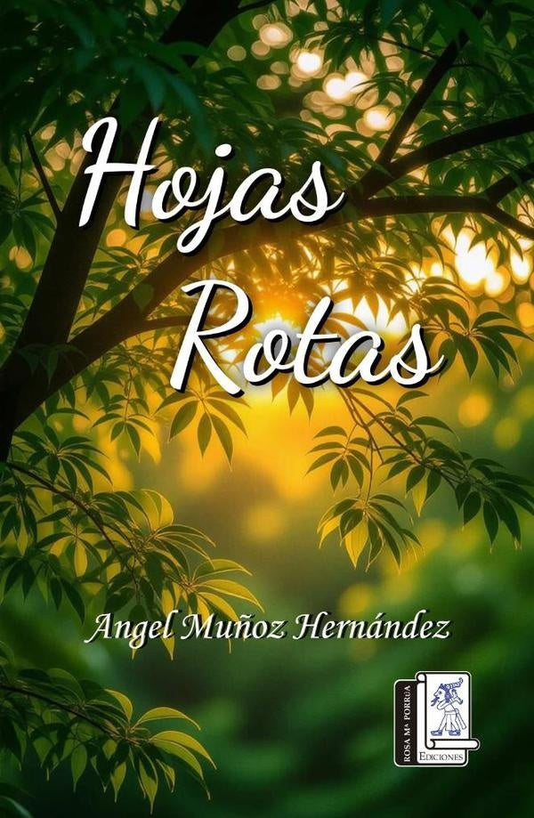 Hojas rotas | Ángel Muñoz Hernández