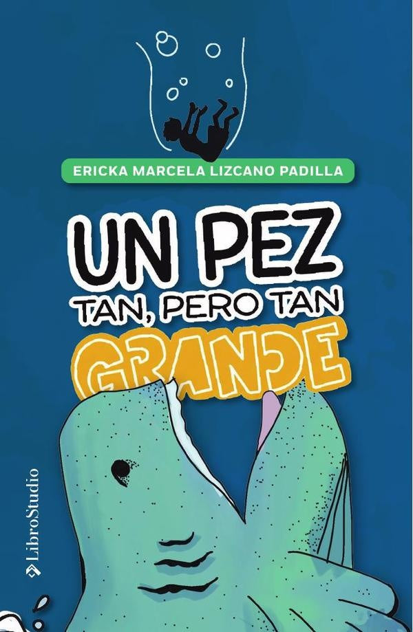 Un pez tan, pero tan grande | Ericka Marcela Lizcano Padilla