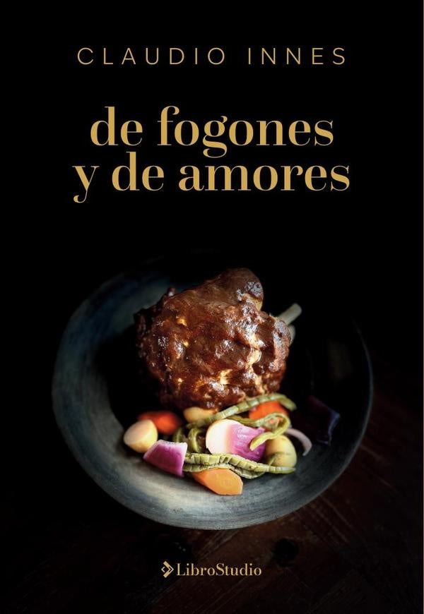 De fogones y de amores | Claudio Innes