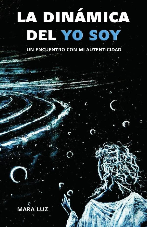 La dinámica del yo soy | Mara  Luz
