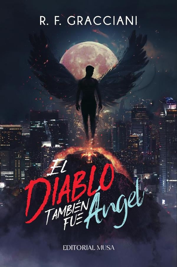 El Diablo También Fue Ángel | R. F. Gracciani