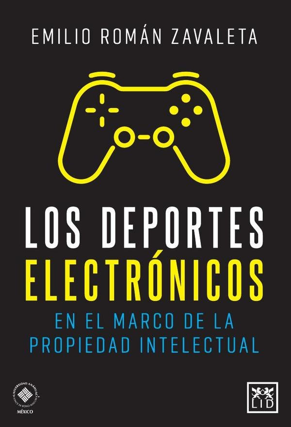Los deportes electrónicos en el marco de la propiedad intelectual | Emilio Román Zavaleta