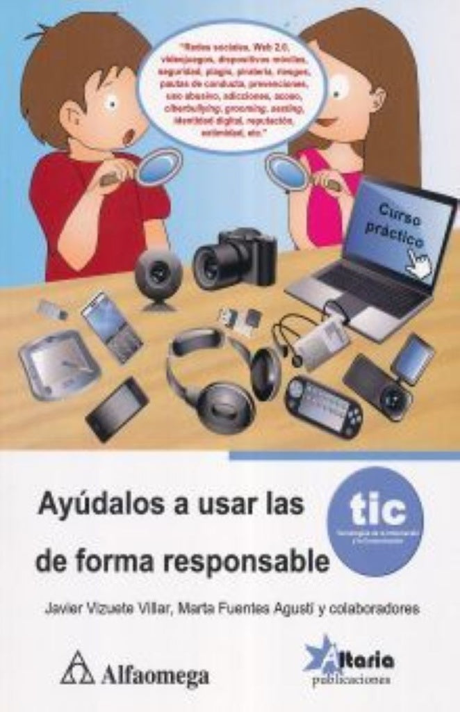 Ayúdalos a usar las TIC de forma responsable | Fuentes Agustí, Vizuete